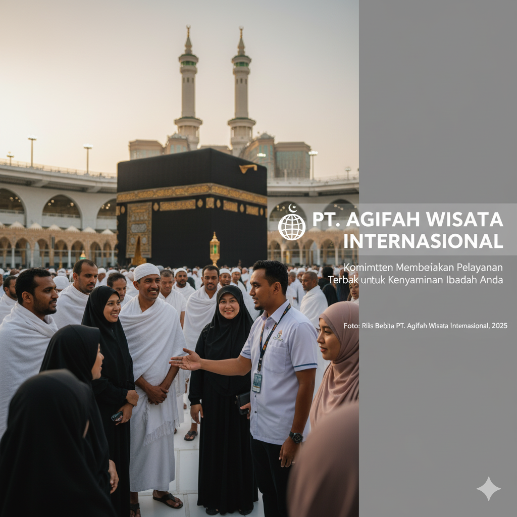 PT. Agifah Wisata Internasional: Komitmen Memberikan Pelayanan Terbaik untuk Kenyamanan Ibadah Anda